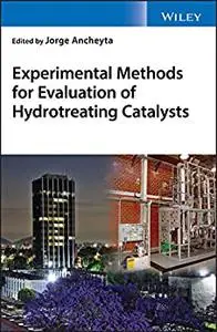 Experimental Methods for Evaluation of Hydrotreating Catalysts