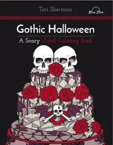 Gothic Halloween: A Scary Adult Coloring Book