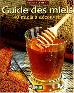 Guide des miels - Henri Clément