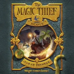 «The Magic Thief: Home» by Sarah Prineas