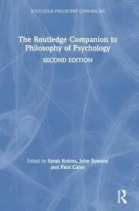 The Routledge Companion to Philosophy of Psychology