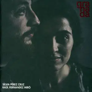 Silvia Perez Cruz, Raul Fernandez Miro - Granada (2014) {Universal Music Spain 0602537822270}