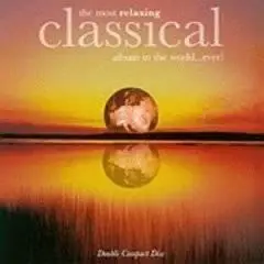 The Most RELAXING CLASSICAL Album In The World @320 (2 CD)