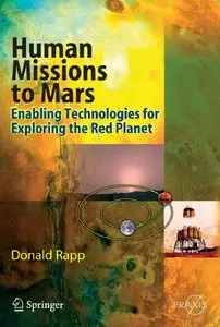Human Missions to Mars: Enabling Technologies for Exploring the Red Planet (repost)