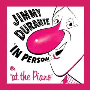 Jimmy Durante - In Person & At the Piano (2019)