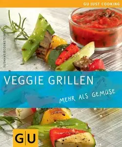 Veggie Grillen: mehr als Gemüse