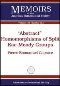 Abstract Homomorphisms of Split Kac-moody Groups (Memoirs of the American Mathematical Society)