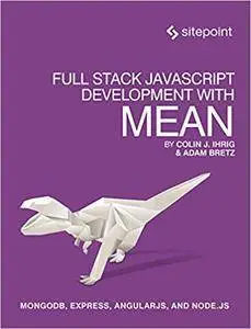 Full Stack JavaScript Development With MEAN (repost)