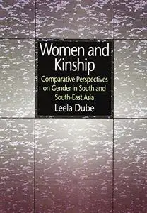 Women and Kinship: Comparative Perspectives on Gender in South and South-East Asia