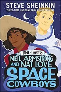 Neil Armstrong and Nat Love, Space Cowboys