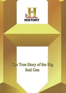 History Channel - The True Story of the Big Red One (1998)