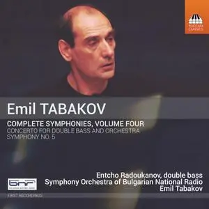 Emil Tabakov - Emil Tabakov: Complete Symphonies, Vol. 4 (2019) [Official Digital Download]