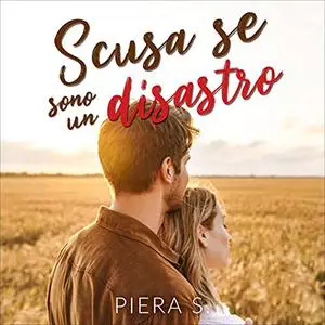 «Scusa se sono un disastro» by Piera S.