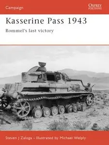 Kasserine Pass 1943: Rommel's Last Victory (Osprey Campaign 152) 