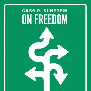 «On Freedom» by Cass R. Sunstein