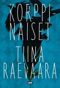 «Korppinaiset» by Tiina Raevaara