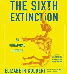 The Sixth Extinction: An Unnatural History (Audiobook)