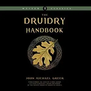 The Druidry Handbook: Spiritual Practice Rooted in the Living Earth [Audiobook]