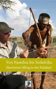 Von Namibia bis Südafrika - Abenteuer Alltag in der Kalahari (repost)