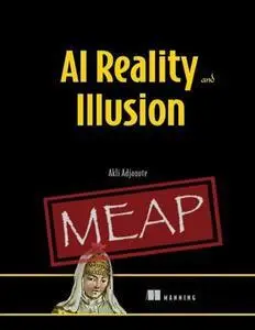 AI Reality and Illusion (MEAP V01)