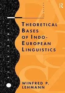 Theoretical Bases of Indo-European Linguistics