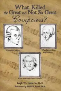 What Killed the Great and Not So Great Composers? (repost)