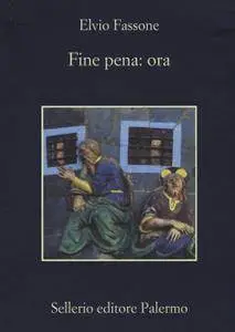 Elvio Fassone - Fine pena: ora