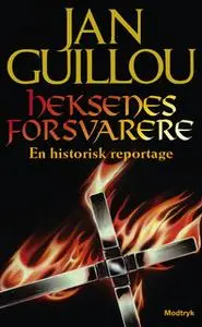 «Heksenes forsvarer» by Jan Guillou