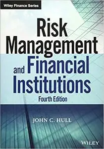 Risk Management and Financial Institutions, 4th Edition
