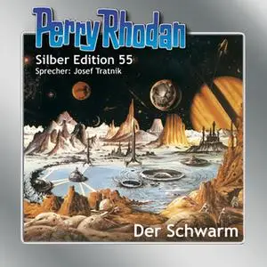 «Perry Rhodan - Silber Edition 55: Der Schwarm» by Ernst Vlcek,William Voltz,Clark Darlton,Hans Kneifel,K.H. Scheer