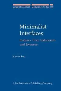 Minimalist Interfaces: Evidence from Indonesian and Javanese (Linguistik Aktuell/Linguistics Today)(Repost)