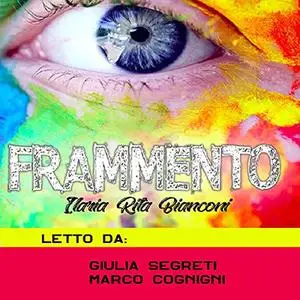 «Frammento 2» by Ilaria Rita Bianconi