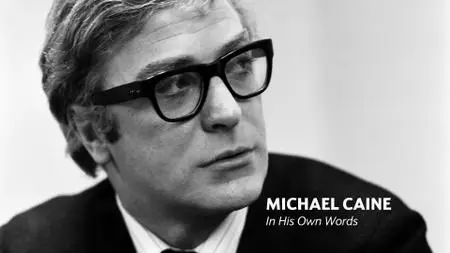 Ch5. - Michael Caine: In His Own Words (2021)