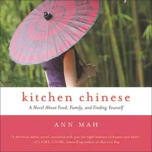 «Kitchen Chinese» by Ann Mah