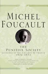 The Punitive Society: Lectures at the Collège de France, 1972-1973 (repost)