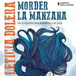 «Morder la manzana» by Leticia Dolera