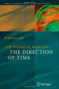 The Physical Basis of The Direction of Time