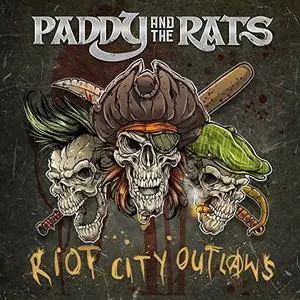 Paddy and the Rats - Riot City Outlaws (2017)