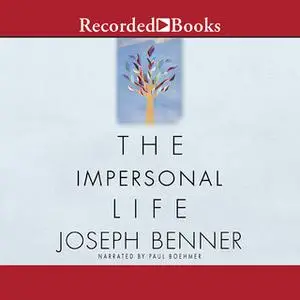 «The Impersonal Life» by Joseph Benner