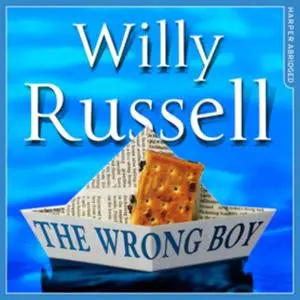 «The Wrong Boy» by Willy Russell