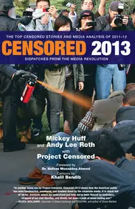Censored 2013: The Top Censored Stories and Media Analysis of 2011-2012 (Repost)
