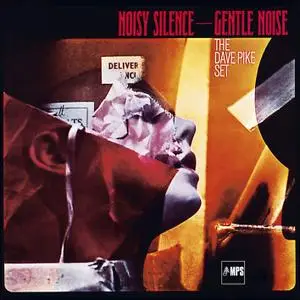 Dave Pike Set - Noisy Silence--Gentle Noise (1969/2016) [Official Digital Download 24/88]
