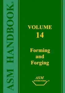 ASM Metals Handbook, Vol. 14: Forming and Forging