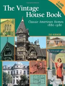 Vintage House Book, Classic American Homes 1880-1980