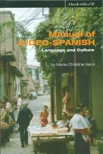 Manual of Judeo-Spanish: Language and Culture (Studies and Texts in Jewish History and Culture)