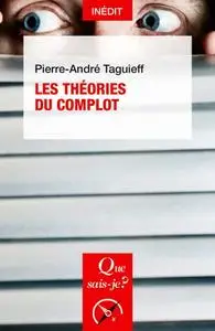 Pierre-André Taguieff, "Les théories du complot"