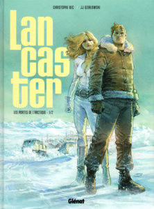 Lancaster - Tome 1 - Les Portes de L'Arctique