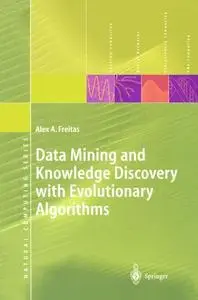 Data Mining and Knowledge Discovery with Evolutionary Algorithms (Repost)