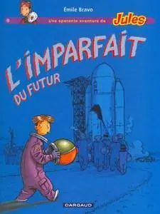 Une épatante aventure de Jules - Tome 1 - L'imparfait du futur