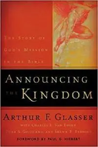 Announcing the Kingdom: The Story of God's Mission in the Bible